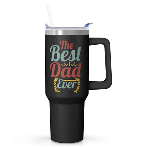 Best Gift for Dad Who Has Everything - 40oz Best Dad Ever Tumbler ...