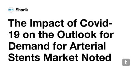 The Impact of Covid-19 on the Outlook for Demand for Arterial Stents ...