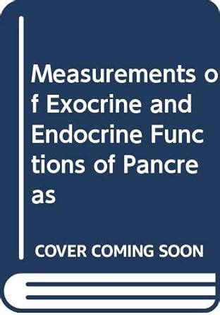 Measurements of Exocrine and Endocrine Functions of Pancreas ...