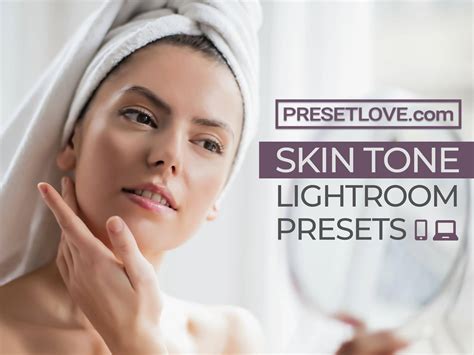 The Perfect Skin Tone Presets for Lightroom in 2023