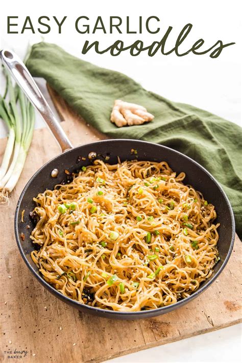 Garlic Noodles (Quick and Easy) - The Busy Baker