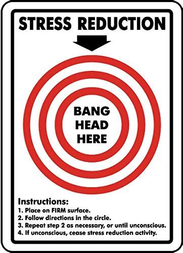 stress reduction. BANG HEAD HERE. Instructions: Place on FIRM surface ...