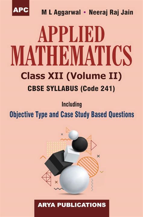 APPLIED MATHEMATICS CLASS XII (VOL-II) 2021 : Aggarwal, M.L, Jain ...