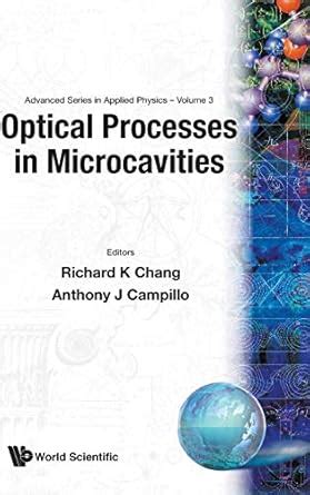Optical Processes In Microcavities: 3 (Advanced Series In Applied ...
