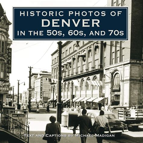 Historic Photos of Denver in the 50s, 60s, and 70s eBook : Madigan ...