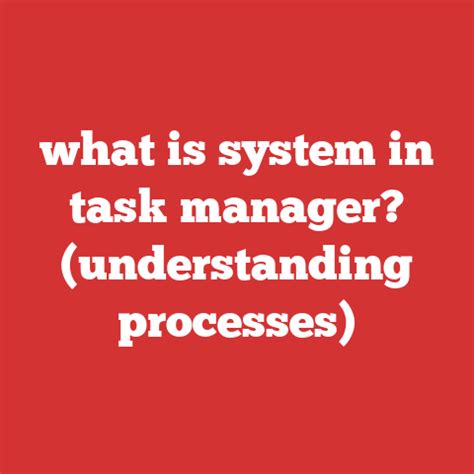 Image result for Understanding Task Manager