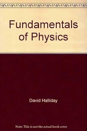 Fundamentals of Physics [Unknown Binding] David Halliday : David ...