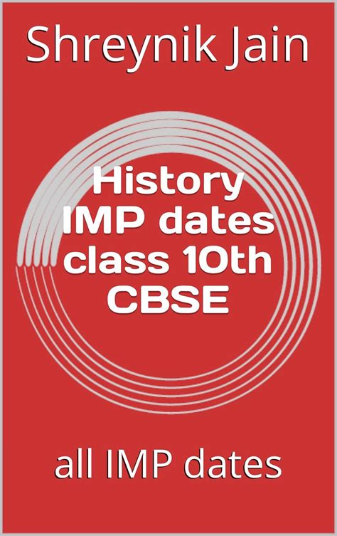 History IMP dates class 10th CBSE: all IMP dates eBook : Jain, Shreynik ...