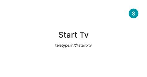 Start Tv — Teletype