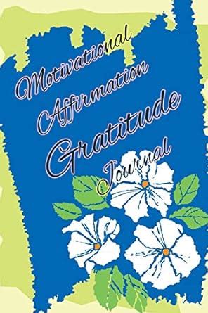 Buy Motivational Affirmation Gratitude Journal: Record Your Best Moment ...