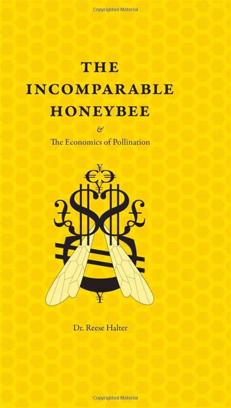 Incomparable Honeybee: and the Economics of Pollination (Rmb Manifestos ...