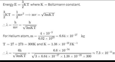 calculate the wavelength of Helium at 27℃accordingto Do broglie's ...