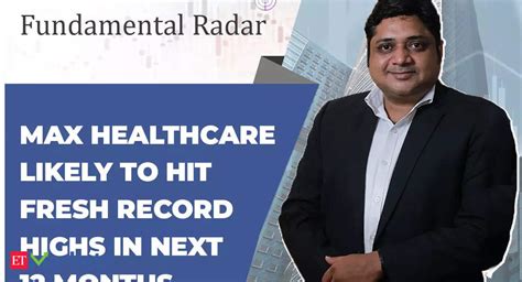 narendra solanki: Fundamental Radar: Max Healthcare likely to hit fresh ...