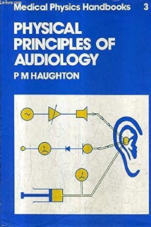 Buy Physical Principles of Audiology (Medical Physics Handbooks, 3 ...