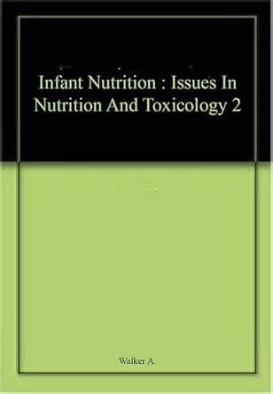 Buy Infant Nutrition : Issues In Nutrition And Toxicology 2 Book Online ...