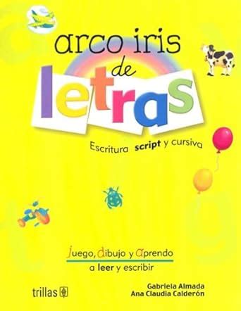 Arco Iris de Letras/ Rainbow of Letters: Escritura script y cursiva ...