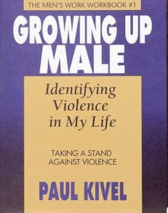 Buy Growing Up Male: Identifying Violence in My Life: Workbook 1 ...