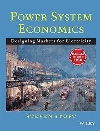 Buy POWER SYSTEM ECONOMICS: DESIGNING MARKETS FOR ELECTRICITY Book ...