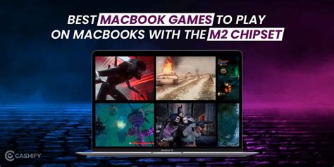 3 Best MacBook Games To Play On Your New MacBooks Powered By M2 ...