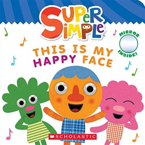 SUPER SIMPLE: THIS IS MY HAPPY FACE (BOARD BOOK #2 : Scholastic: Amazon ...