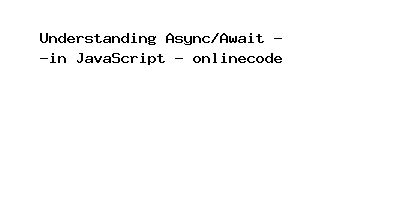 Image result for In JavaScript Give Thge Async/Await Programs Project