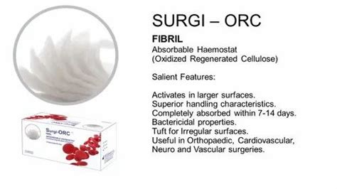 Absorbable Haemostat - Surgi-ORC Absorbable Hemostatic Manufacturer ...