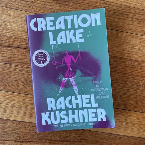 Creation Lake by Rachel Kushner