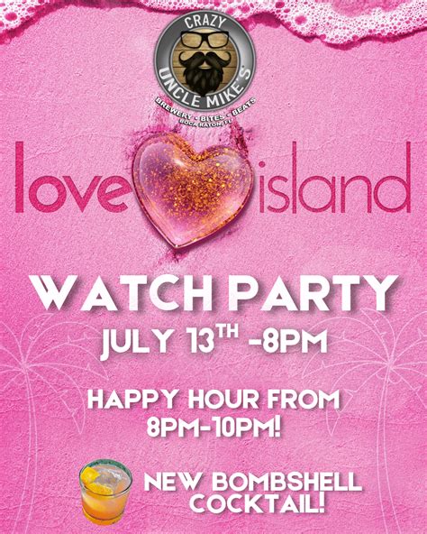 Love Island Watch Party - Crazy Uncle Mikes