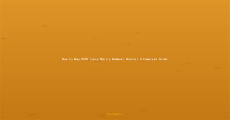 How to Buy 0555 Fancy Mobile Numbers Online: A Complete Guide ...