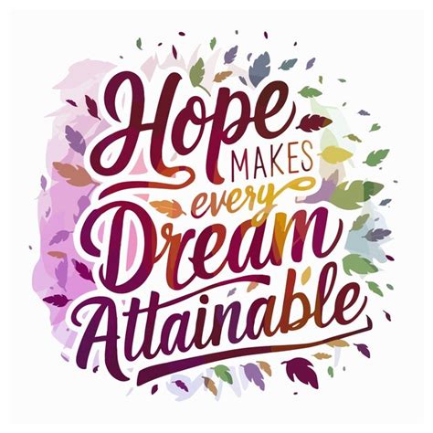 Hope makes every dream attainable tshirt design | Premium AI-generated ...