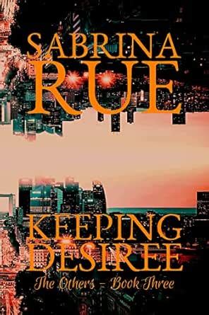 Keeping Desiree (The Others Book 3) eBook : Rue, Sabrina: Amazon.in: Books