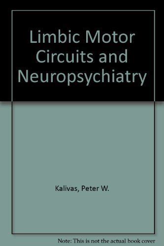 Buy Limbic Motor Circuits and Neuropsychiatry Book Online at Low Prices ...