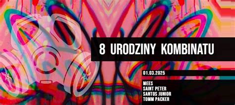 8 Urodziny Kombinatu * 01/03/2025, Kombinat, Plock, 1 March to 2 March ...