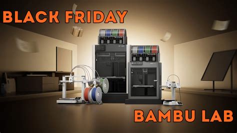 Le Black Friday 2025 chez Bambu Lab - Les news du blog - Forum pour les ...