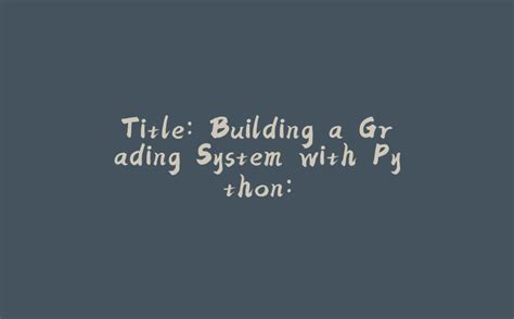 Image result for School Grading System Python Code