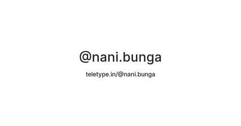 @nani.bunga — Teletype