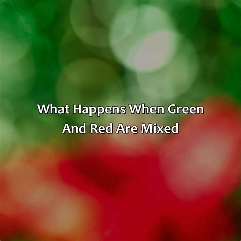 Green And Red Makes What Color - colorscombo.com