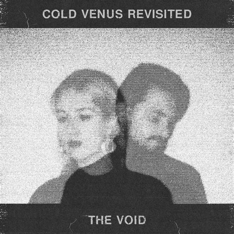 Cold Venus Revisited - "The Void"