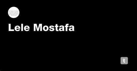Lele Mostafa — Teletype