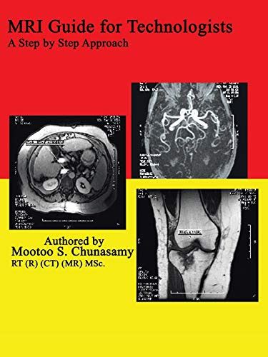 Buy Mri Guide for Technologists: A Step by Step Approach: A Step by ...