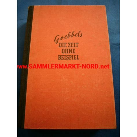 Joseph Goebbels "Die Zeit ohne Beispiel - Reden und Aufsätze aus ...