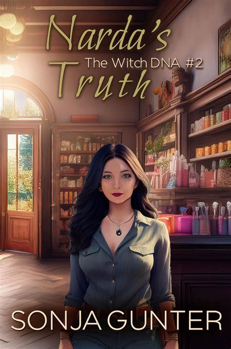 Narda's Truth (The Witch DNA Trilogy Book 2) eBook : Gunter, Sonja ...