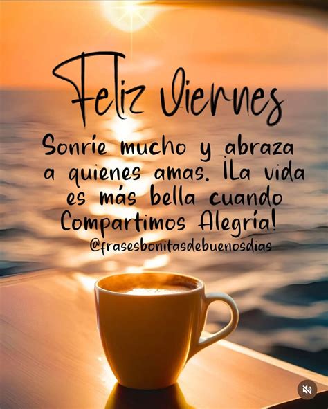 FELIZ VIERNES BUENOS DIAS | Feliz viernes buenos días, Saludos de ...