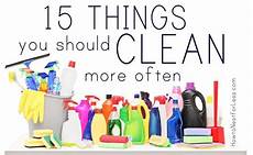 Things You Should Clean by 15 Things To Clean More Often Cleaning Tips And Hacks Things You Should Clean