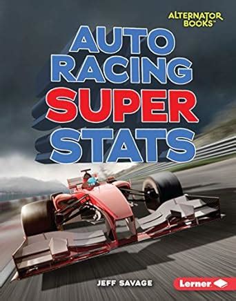 Auto Racing Super Stats (Pro Sports Stats (Alternator Books ® )) eBook ...