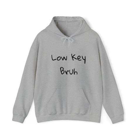 Gen Z Slang Low Key Bruh. Unisex Heavy Blend™ Hooded - Etsy