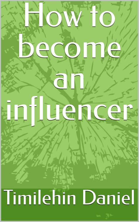 How to become an influencer eBook : Daniel, Timilehin: Amazon.in ...