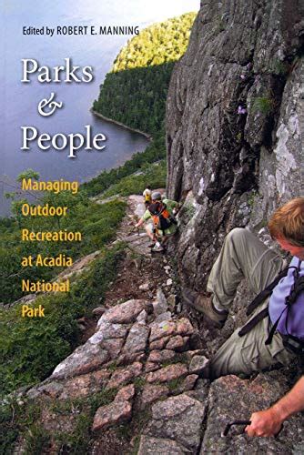 Parks and People: Managing Outdoor Recreation at Acadia National Park ...