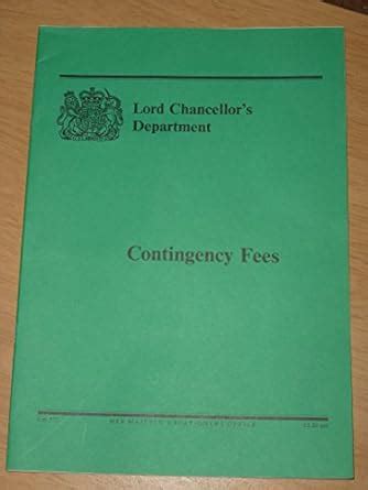 Contingency fees: 571 (Cm.) : Great Britain: Lord Chancellor's ...