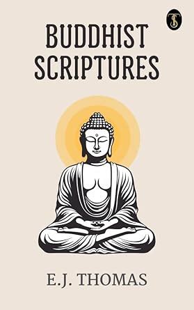 Buddhist Scriptures eBook : Thomas, E.J.: Amazon.in: Kindle Store